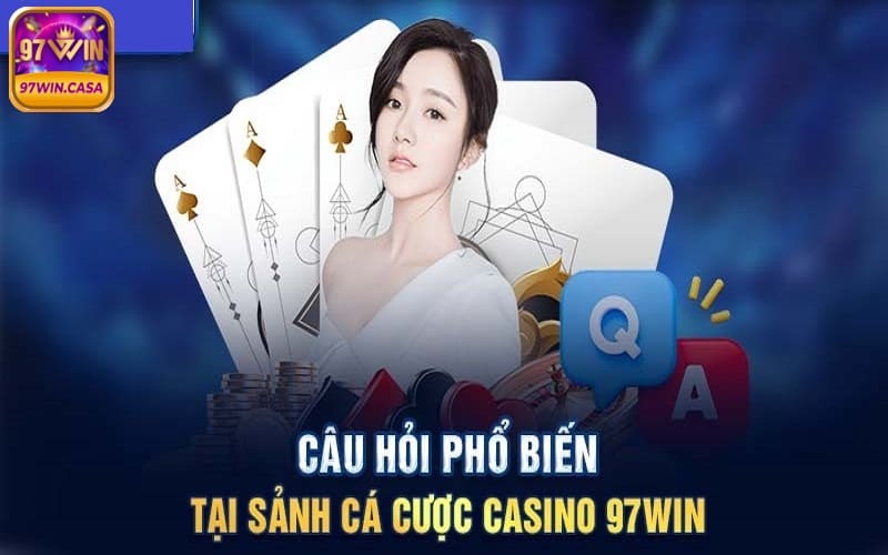 Những Câu Hỏi Phổ Biến Khi Chơi Tại Sảnh Cược