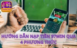 Nạp tiền 97Win